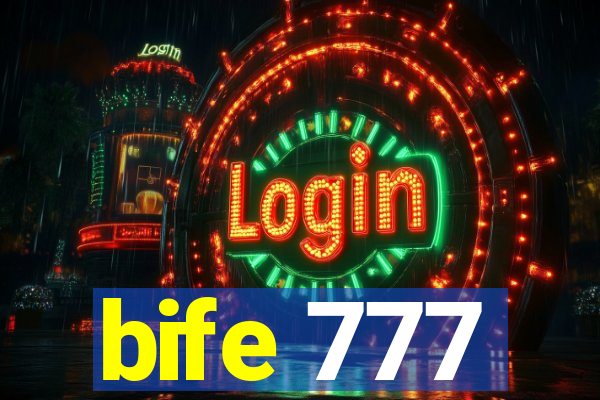 bife 777